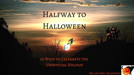 Halfway to Halloween: 10 Ways to Celebrate the Unofficial Holiday