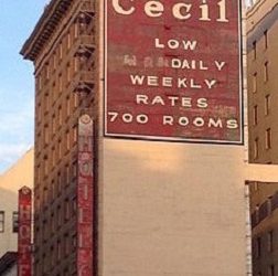 The Cecil – Downtown LA’s Creepy Hotel of Horrors