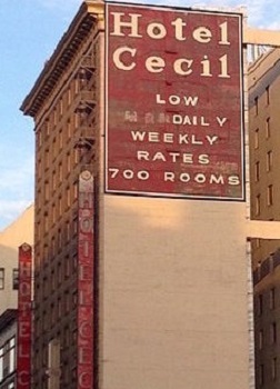 The Cecil – Downtown LA’s Creepy Hotel of Horrors