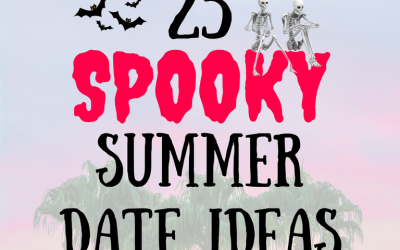 25 Spooky Summer Date Ideas